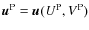 $\vec{u}^{\rm
P}=\vec{u}(U^{\rm P},V^{\rm P})$