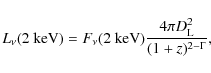 \begin{displaymath}L_\nu({\rm 2~keV})=F_\nu({\rm 2~keV}) {4\pi D_{\rm L}^2\over (1+z)^{2-\Gamma}} ,
\end{displaymath}
