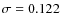 $\sigma =0.122$