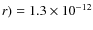 $r)=1.3\times 10^{-12}$