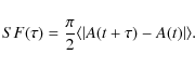 \begin{displaymath}SF(\tau)={\pi\over 2}\langle\vert A(t+\tau)-A(t)\vert\rangle .
\end{displaymath}