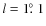 $l=1\hbox{$.\!\!^\circ$ }1$