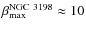 $\beta_{\max}^{\rm NGC~3198}\approx 10$