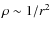 $\rho \sim 1/r^2$