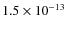 $1.5 \times 10^{-13}$
