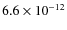 $6.6\times10^{-12}$