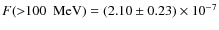 $F({>}100 ~\mbox{ MeV}) = (2.10
\pm 0.23) \times 10^{-7}$