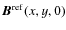 $\vec{B}^{\rm ref}(x,y,0)$