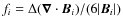 $f_i= \Delta (\vec{\nabla}\cdot \vec{B}_i) /(6 \vert\vec{B}_i\vert)$