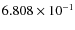 $6.808\times10^{-1}$