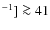 $^{-1}] \ga 41$