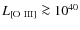 $L_{\rm [O~III]} \ga 10^{40}$