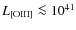 $L_{\rm [O III]} \la 10^{41}$