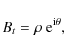 \begin{displaymath}B_t=\rho ~ {\rm e}^{{\rm i}\theta},
\end{displaymath}