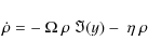 \begin{displaymath}\dot{\rho}=-~ \Omega ~ \rho ~ \Im(y) - ~ \eta ~ \rho
\end{displaymath}