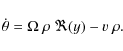 \begin{displaymath}\dot{\theta}= \Omega ~ \rho ~ \Re(y)- v ~ \rho.
\end{displaymath}