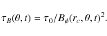 \begin{displaymath}\tau_B(\theta,t) = \tau_0/B_{\phi}(r_c,\theta,t)^2.
\end{displaymath}