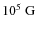 $10^5~\rm G$