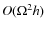 $O(\Omega ^{2}h)$