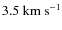 $3.5~{\rm km~s^{-1}}$