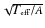$\sqrt{T_{\rm eff}/A}$
