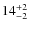 $\rm 14_{-2}^{+2}$