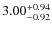 $\rm 3.00_{-0.92}^{+0.94}$
