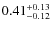 $\rm0.41_{-0.12}^{+0.13}$