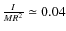 $\frac{I}{MR^{2}}\simeq 0.04$