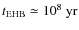 $t_{\rm EHB} \simeq 10^{8}~{\rm yr}$