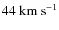 $44~{\rm km~s^{-1}}$