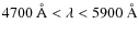 $4700 ~\AA < \lambda < 5900 ~\AA$