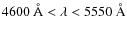 $4600 ~\AA <
\lambda < 5550~ \AA$