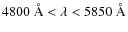 $4800 ~\AA < \lambda < 5850 ~\AA$