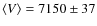 $\langle V\rangle = 7150 \pm 37$