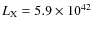 $L_{\rm X}=5.9\times 10^{42}$