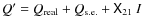 $Q' = Q_{\rm real}+Q_{\rm s.e.}+\tens{X}_{21}~I$