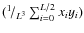 $(^1 \! /_{L^3}
\sum_{i=0}^{L/2} x_i y_i)$