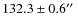 $132.3\pm0.6\hbox{$^{\prime\prime}$ }$