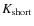$K_{\rm {short}}$