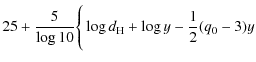 $\displaystyle 25 + {5\over\log 10}
\Bigg\{ \log d_{\rm H} + \log y - {1\over2} (q_0 - 3)y$