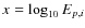 $x_ï¿½ = \log_{10} E_{p,i}$
