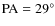 $\rm PA=29^{\circ }$