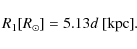 \begin{displaymath}R_1 [R_\odot] = 5.13 d\ \mbox{[kpc]}.\end{displaymath}