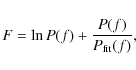 \begin{displaymath}F = \ln P(f) + \frac{P(f)}{P_{\rm fit}(f)},\end{displaymath}