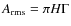 $A_{\rm rms}=\pi H\Gamma$