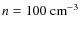 $n=100~{\rm cm}^{-3}$