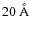 $20~\AA$