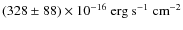 $(328\pm88)\times 10^{-16}~{\rm erg}~{\rm s}^{-1}~{\rm cm}^{-2}$