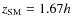 $z_{\rm SM}=1.67 h$